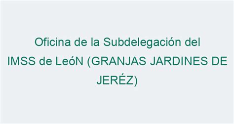 citas imss leon gto|Subdelegación del IMSS de LeóN【 Cita 2024